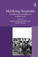 Mobilizing Hospitality: The Ethics of Social Relations in a Mobile World