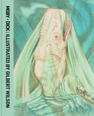 Moby Dick: Illustrated by Gilbert Wilson - Elder (Editor)