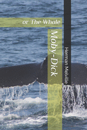 Moby-Dick: or The Whale