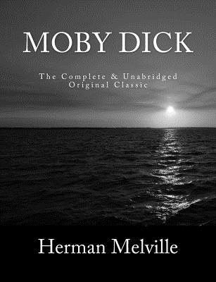 Moby Dick The Complete & Unabridged Original Classic - Holden, S M (Editor), and Press, Summit Classic (Editor), and Melville, Herman