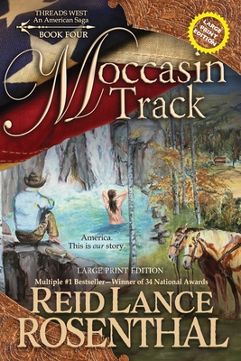 Moccasin Track (Large Print): Large Print Edition - Rosenthal, Reid Lance