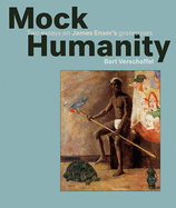 Mock Humanity!: Two Essays on James Ensor's Grotesques