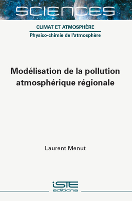 Mod?(c)Lisation de la Pollution Atmosph?(c)Rique R?(c)Gionale - Menut, Laurent