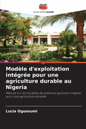 Mod?le d'exploitation int?gr?e pour une agriculture durable au Nigeria