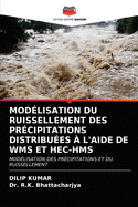 Mod?lisation Du Ruissellement Des Pr?cipitations Distribu?es ? l'Aide de Wms Et Hec-HMS