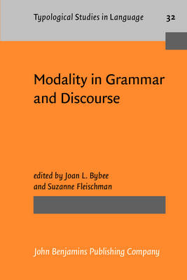 Modality in Grammar and Discourse - Bybee, Joan L. (Editor), and Fleischman, Suzanne (Editor)