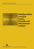 Modalpartikeln Zwischen Syntax, Prosodie Und Informationsstruktur