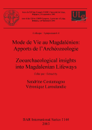 Mode De Vie Au Magdalenien: Apports De L'archeozoologie: Zooarchaeological Insights into Magdalenian Lifeways