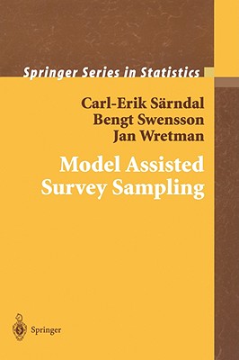 Model Assisted Survey Sampling - Srndal, Carl-Erik, and Swensson, Bengt, and Wretman, Jan