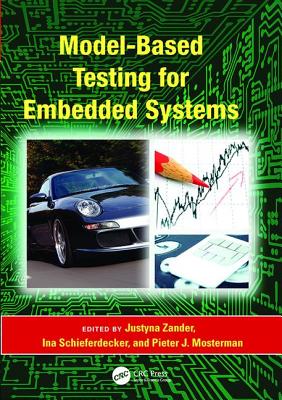Model-Based Testing for Embedded Systems - Zander, Justyna (Editor), and Schieferdecker, Ina (Editor), and Mosterman, Pieter J. (Editor)
