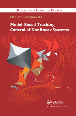 Model-Based Tracking Control of Nonlinear Systems - Jarzebowska, Elzbieta