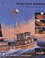 Model Boat Building: The Menhaden Steamer