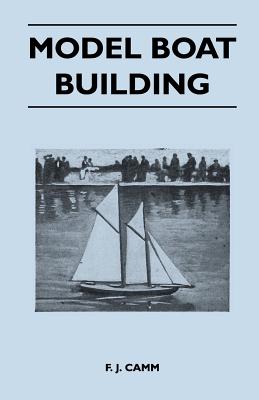 Model Boat Building - Camm, F J