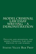 Model Criminal Law Essay Writing - A Demonstration: Policies and Reasoning for Model Criminal Law Essay Writing in Law School