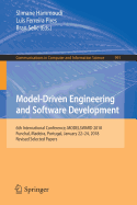 Model-Driven Engineering and Software Development: 6th International Conference, Modelsward 2018, Funchal, Madeira, Portugal, January 22-24, 2018, Revised Selected Papers