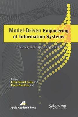 Model-Driven Engineering of Information Systems: Principles, Techniques, and Practice - Cretu, Liviu Gabriel (Editor), and Dumitriu, Florin (Editor)