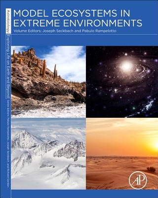 Model Ecosystems in Extreme Environments - Seckbach, Joseph (Volume editor), and Rampelotto, Pabulo Henrique (Volume editor)