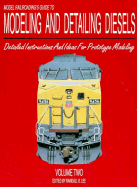 Model Railroading's Guide to Modeling and Detailing Diesels - Lee, Randall B (Editor)