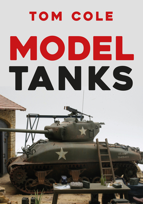 Model Tanks - Cole, Tom