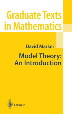Model Theory: An Introduction - Marker, David