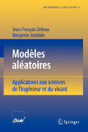 Modeles Aleatoires: Applications Aux Sciences de L'Ingenieur Et Du Vivant