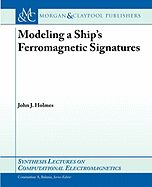 Modeling a Ship S Ferromagnetic Signatures