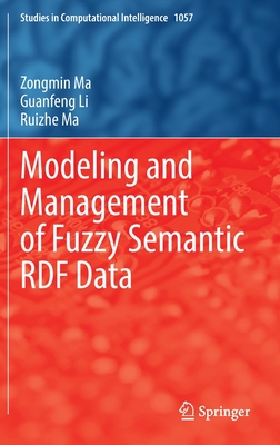 Modeling and Management of Fuzzy Semantic RDF Data - Ma, Zongmin, and Li, Guanfeng, and Ma, Ruizhe