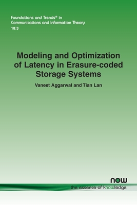 Modeling and Optimization of Latency in Erasure-coded Storage Systems - Aggarwal, Vaneet, and Lan, Tian