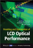 Modeling and Optimization of LCD Optical Performance - Yakovlev, Dmitry A, and Chigrinov, Vladimir G, Professor, and Kwok, Hoi-Sing