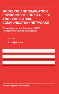 Modeling and Simulation Environment for Satellite and Terrestrial Communications Networks: Proceedings of the European Cost Telecommunications Symposium