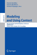 Modeling and Using Context: 8th International and Interdisciplinary Conference, Context 2013, Annecy, France, October 28 - 31, 2013, Proceedings