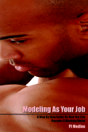 Modeling as Your Job: A Step by Step Guide on How You Can Become a Working Model