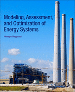 Modeling, Assessment, and Optimization of Energy Systems