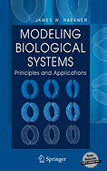 Modeling Biological Systems:: Principles and Applications