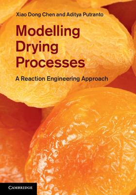Modeling Drying Processes - Chen, Xiao Dong, and Putranto, Aditya