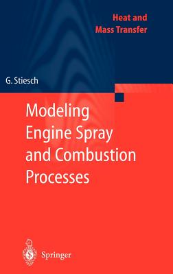 Modeling Engine Spray and Combustion Processes - Stiesch, Gunnar