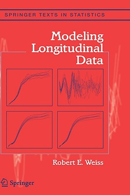 Modeling Longitudinal Data - Weiss, Robert E