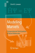 Modeling Marvels: Computational Anticipation of Novel Molecules