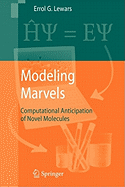 Modeling Marvels: Computational Anticipation of Novel Molecules