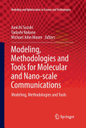 Modeling, Methodologies and Tools for Molecular and Nano-Scale Communications: Modeling, Methodologies and Tools