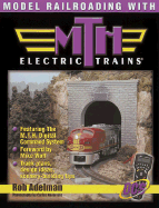 Modeling Railroading with M.T.H. Electric Trains