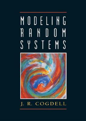 Modeling Random Systems - Cogdell, J R