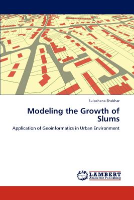 Modeling the Growth of Slums - Shekhar, Sulochana