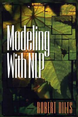 Modeling with NLP - Paperback Edition - Dilts, Robert