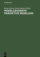 Modellbasierte Pr?diktive Regelung
