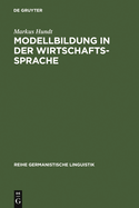 Modellbildung in Der Wirtschaftssprache