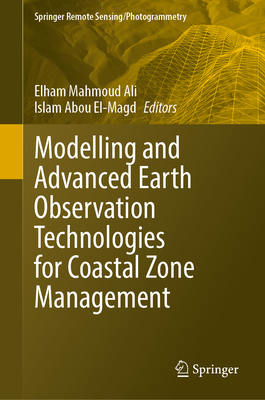 Modelling and Advanced Earth Observation Technologies for Coastal Zone Management - Ali, Elham Mahmoud (Editor), and El-Magd, Islam Abou (Editor)
