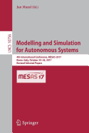 Modelling and Simulation for Autonomous Systems: 4th International Conference, Mesas 2017, Rome, Italy, October 24-26, 2017, Revised Selected Papers