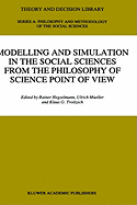 Modelling and Simulation in the Social Sciences from the Philosophy of Science Point of View