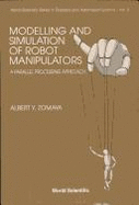 Modelling and Simulation of Robot Manipulators: A Parallel Processing Approach